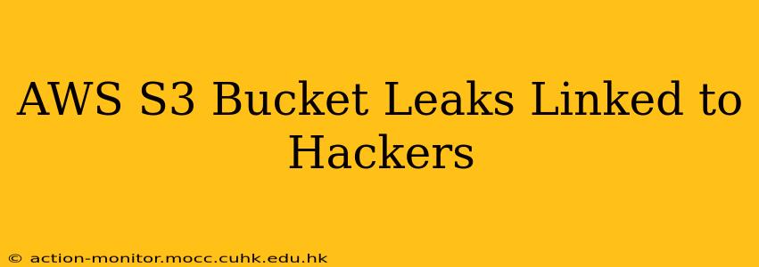 AWS S3 Bucket Leaks Linked to Hackers