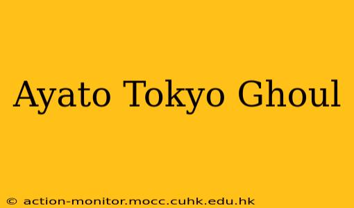 Ayato Tokyo Ghoul