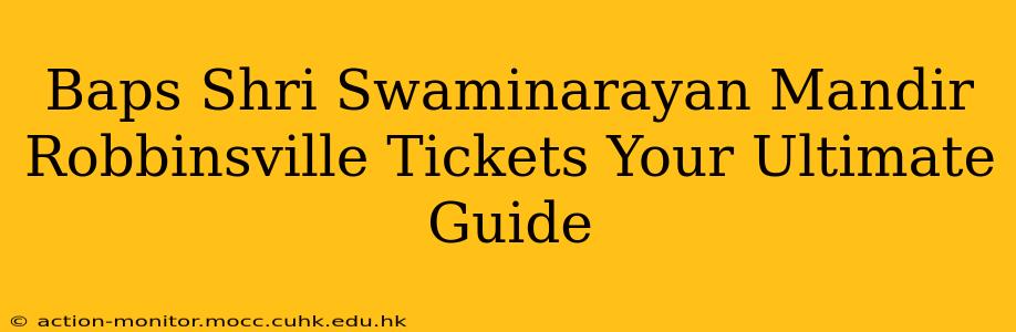 Baps Shri Swaminarayan Mandir Robbinsville Tickets Your Ultimate Guide