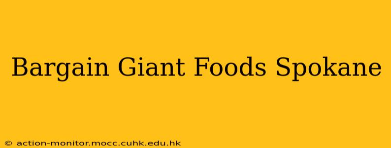 Bargain Giant Foods Spokane