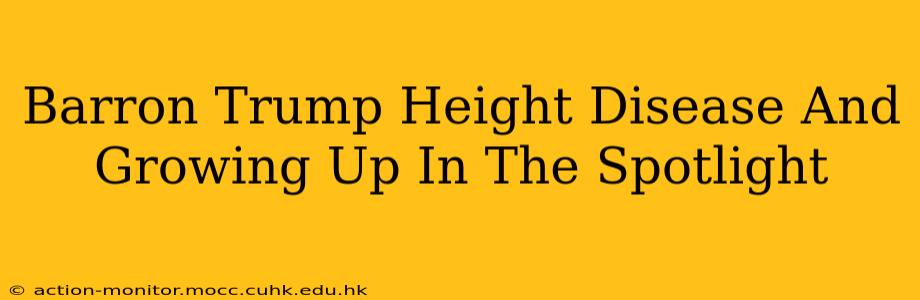 Barron Trump Height Disease And Growing Up In The Spotlight