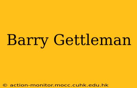 Barry Gettleman