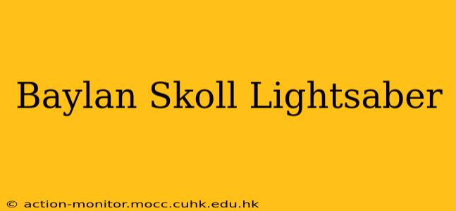 Baylan Skoll Lightsaber