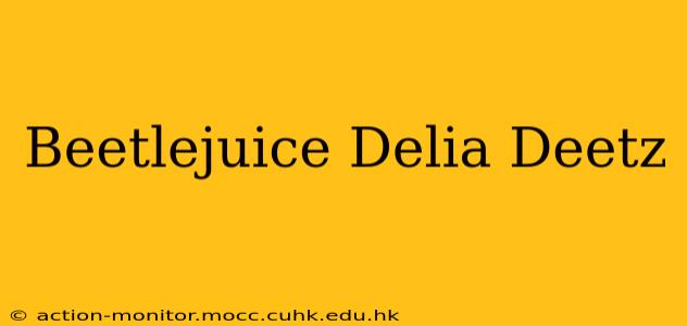 Beetlejuice Delia Deetz