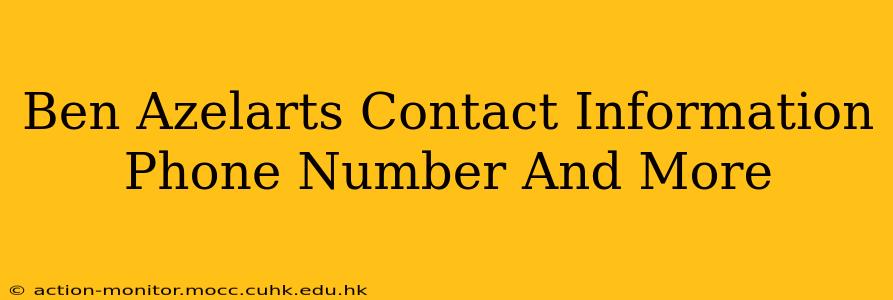 Ben Azelarts Contact Information Phone Number And More