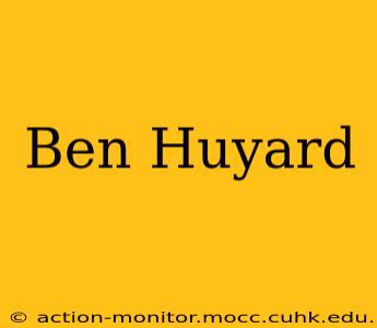Ben Huyard