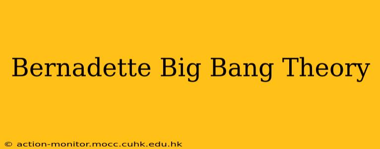 Bernadette Big Bang Theory
