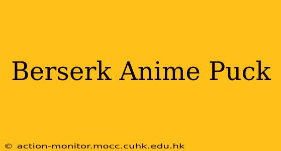 Berserk Anime Puck