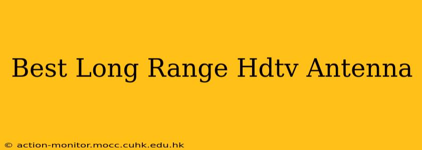 Best Long Range Hdtv Antenna