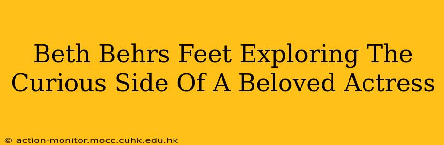 Beth Behrs Feet Exploring The Curious Side Of A Beloved Actress