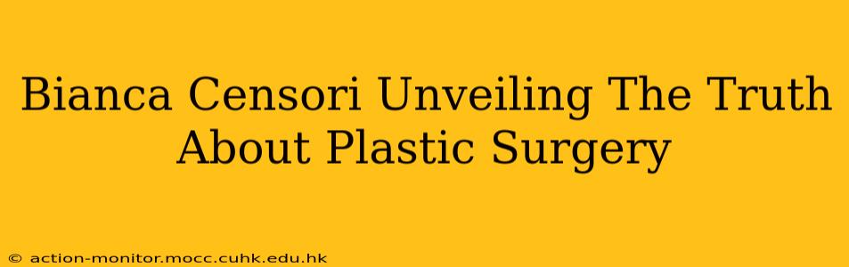 Bianca Censori Unveiling The Truth About Plastic Surgery