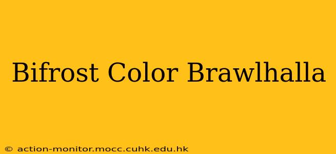 Bifrost Color Brawlhalla