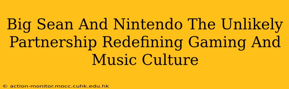 Big Sean And Nintendo The Unlikely Partnership Redefining Gaming And Music Culture