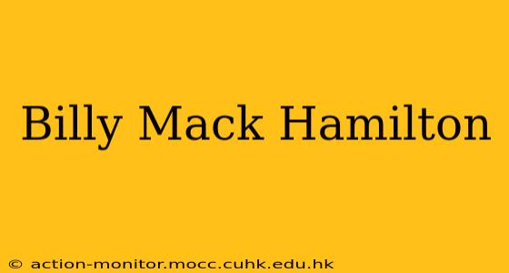 Billy Mack Hamilton