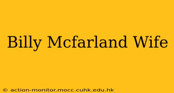 Billy Mcfarland Wife