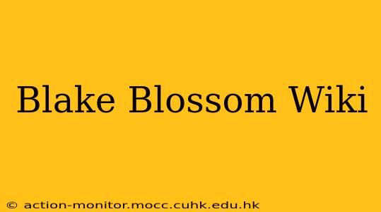 Blake Blossom Wiki