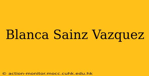 Blanca Sainz Vazquez