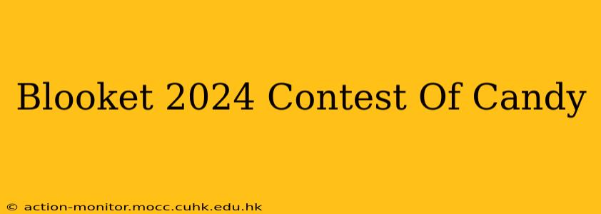 Blooket 2024 Contest Of Candy