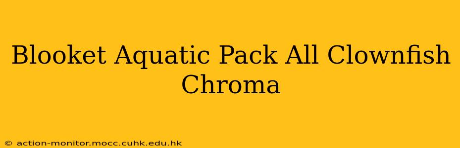 Blooket Aquatic Pack All Clownfish Chroma