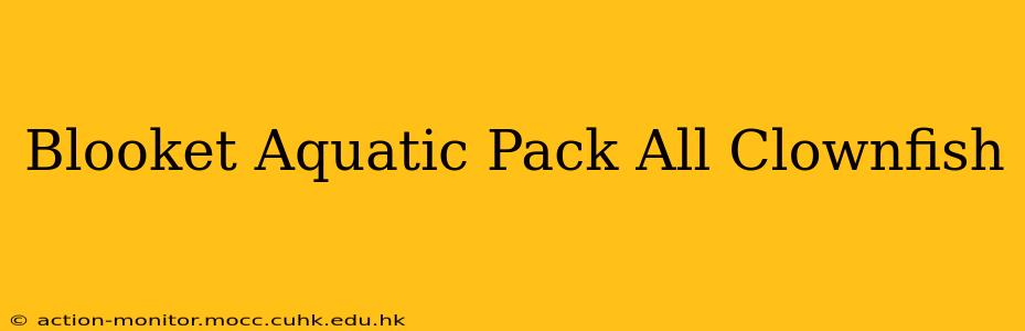 Blooket Aquatic Pack All Clownfish
