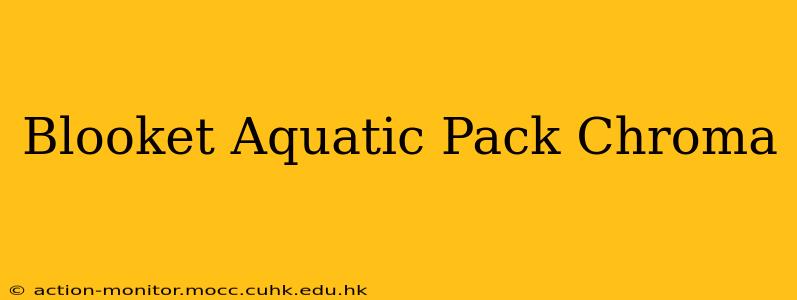 Blooket Aquatic Pack Chroma