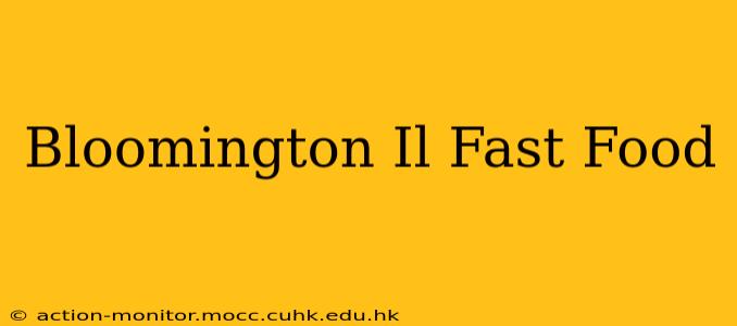 Bloomington Il Fast Food