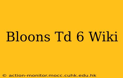 Bloons Td 6 Wiki