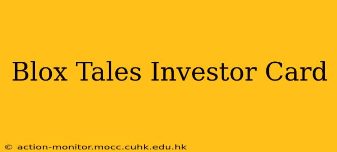Blox Tales Investor Card