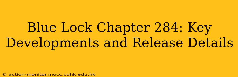 Blue Lock Chapter 284: Key Developments and Release Details