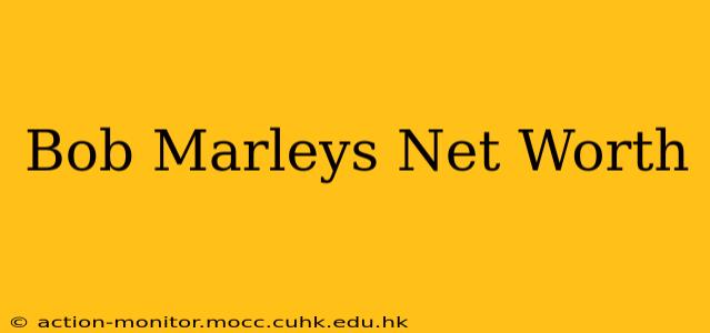 Bob Marleys Net Worth
