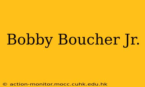 Bobby Boucher Jr.