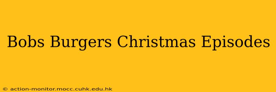 Bobs Burgers Christmas Episodes