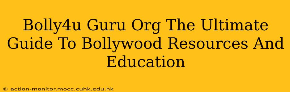 Bolly4u Guru Org The Ultimate Guide To Bollywood Resources And Education