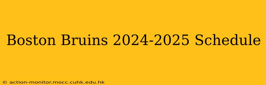 Boston Bruins 2024-2025 Schedule