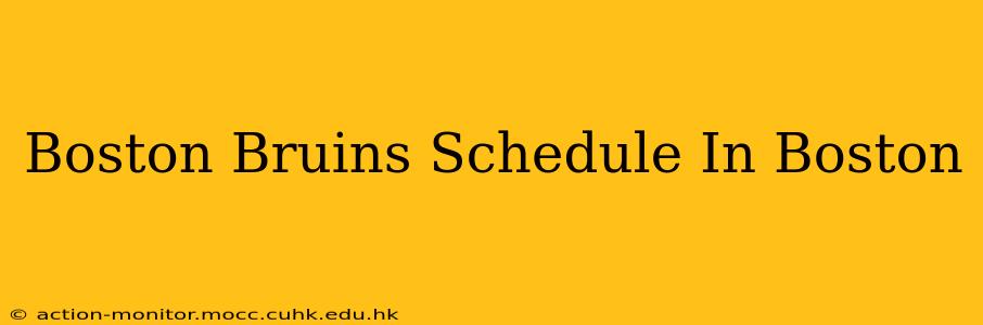 Boston Bruins Schedule In Boston
