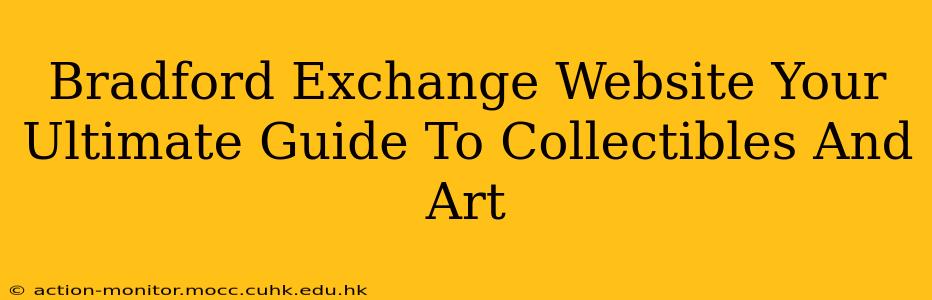 Bradford Exchange Website Your Ultimate Guide To Collectibles And Art