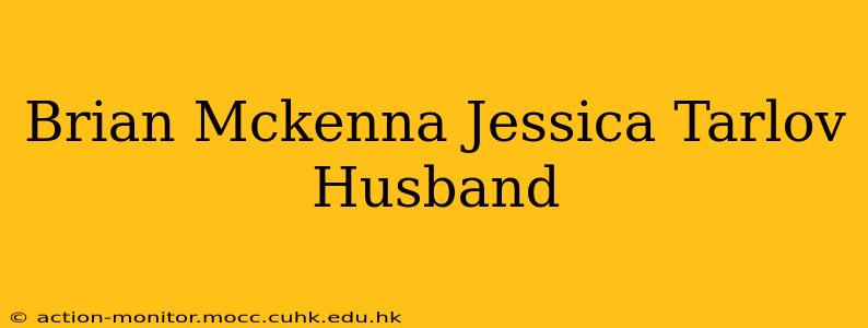 Brian Mckenna Jessica Tarlov Husband