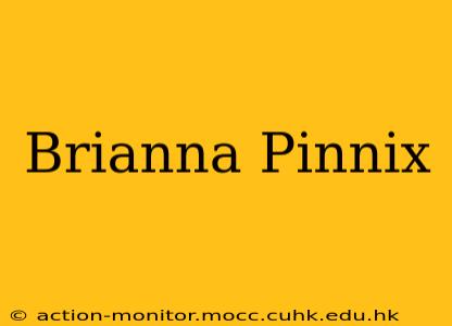 Brianna Pinnix