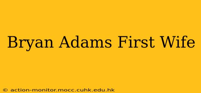 Bryan Adams First Wife