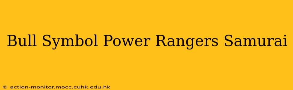 Bull Symbol Power Rangers Samurai