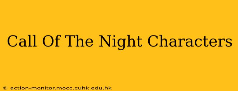 Call Of The Night Characters