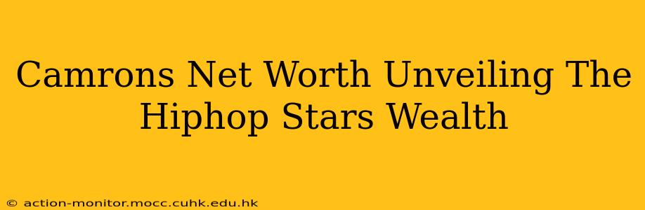 Camrons Net Worth Unveiling The Hiphop Stars Wealth
