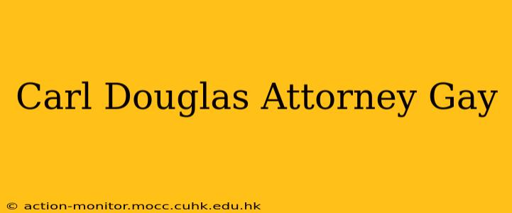 Carl Douglas Attorney Gay