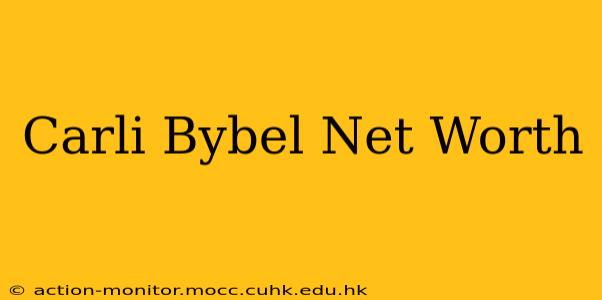 Carli Bybel Net Worth