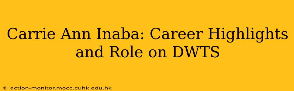 Carrie Ann Inaba: Career Highlights and Role on DWTS