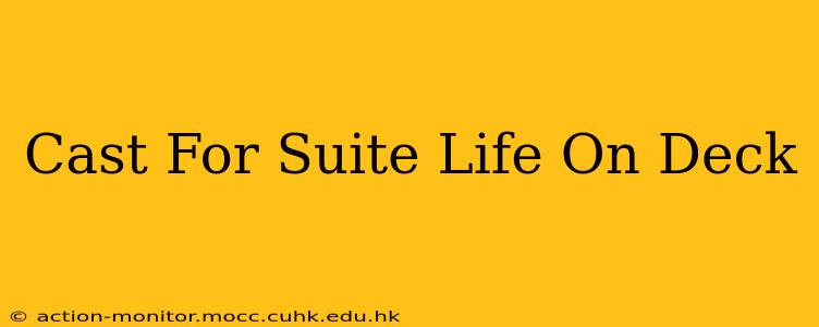 Cast For Suite Life On Deck