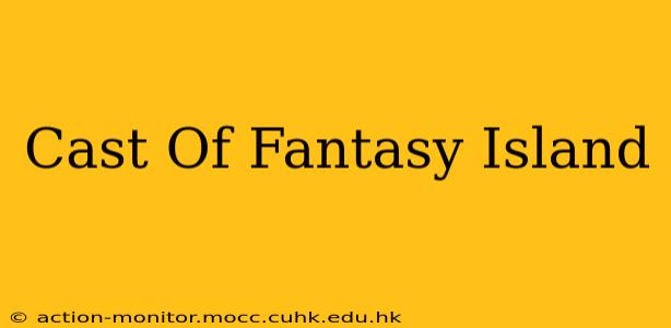 Cast Of Fantasy Island