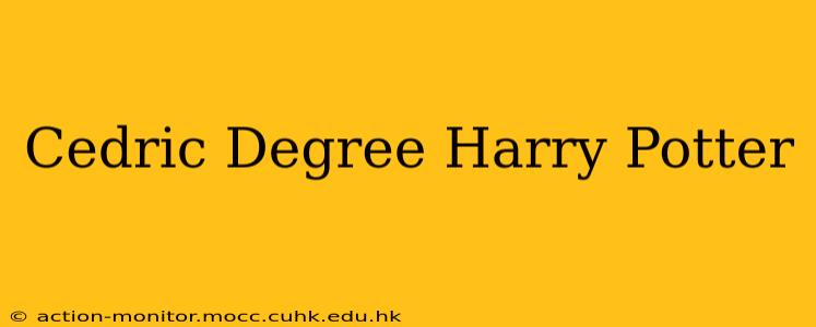 Cedric Degree Harry Potter