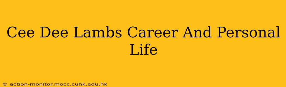 Cee Dee Lambs Career And Personal Life