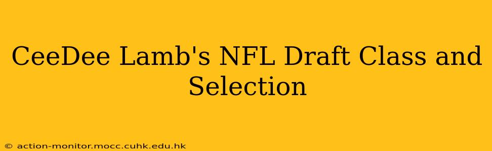 CeeDee Lamb's NFL Draft Class and Selection